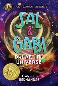 Sal and Gabi Break the Universe by Carlos Alberto Pablo Hernandez