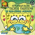 SpongeBob Goes Green!: An Earth-Friendly Adventure by Molly Reisner