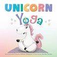Unicorn Yoga by Gina Cascone and Bryony Williams Sheppard