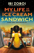 My Life as an Ice Cream Sandwich by Ibi Zoboi