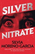 Silver Nitrate by Silvia Moreno-Garcia