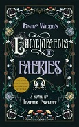 Emily Wilde's Encyclopedia of Faeries by Heather Fawcett