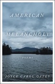 American Melancholy by Joyce Carol Oates