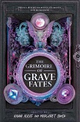 The Grimoire of Grave Fates created by Hanna Alkaf and Margaret Owen