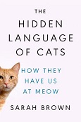 The Hidden Language of Cats by Sarah Brown