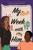 My Week With Him by Joya Goffney