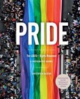 Pride: The LGBTQ+ Rights Movement: A Photographic Journey