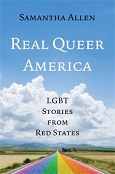 Real Queer America: LGBT Stories from Red States by Samantha Allen