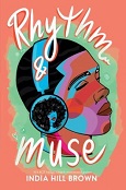 Rhythm and Muse by India Hill Brown