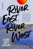 River East, River West by Aube Rey Lescure