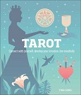 Tarot: Connect with Yourself, Develop Your Intuition, Love Mindfully by Tina Gong