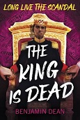 The King is Dead by Benjamin Dean