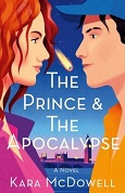 The Prince and the Apocalypse by Kara McDowell