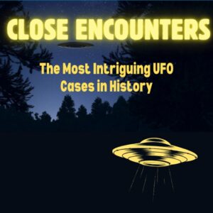 Shadowed picture of a forest with the words Close Encounters and a yellow drawing of a UFO