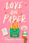 Love On Paper by Danielle Parker