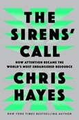 The Sirens' Call by Chris Hayes