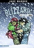 Blizzard! A Survive! Story by Jake Maddox