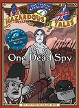 One Dead Spy: The Life, Times, and Last Words of Nathan Hale, America's Most Famous Spy by Nathan Hale