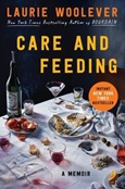 Care and Feeding by Laurie Woolever