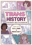 Trans History: From Ancient Times to the Present Day by Alex L. Combs & Andrew Eakett