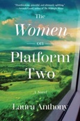 The Women on Platform Two by Laura Anthony