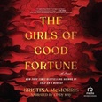 The Girls of Good Fortune by Kristina McMorris