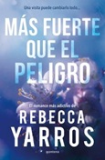 Más Fuerte Que El Peligro / Rebecca Yarros