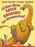 Cómo Dicen Estoy Enojado los Dinosaurios? de Jane Yolen