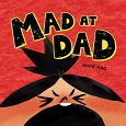 Mad at Dad by Janie Hao