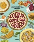 Cocina como una Abuela / Carla Soldevilla