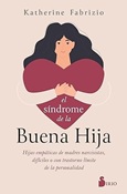 El Síndrome de la Buena Hija / Katherine Fabrizio