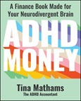 adhdmoney ADHD Money: A Finance Book for Your Neurodivergent Brain by Tina Mathams, The ADHD Accountant