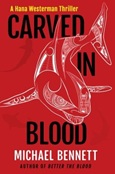 Carved in Blood by Michael Bennett