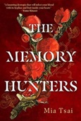 The Memory Hunters by Mia Tsai