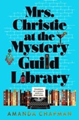 Mrs. Christie at the Mystery Guild Library by Amanda Chapman