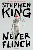neverflinch Never Flinch by Stephen King