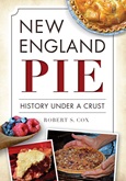 newenglandpie New England Pie: History Under a Crust by Robert Cox