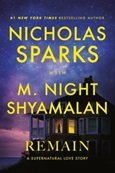 remain Remain by Nicholas Sparks with M. Night Shyamalan