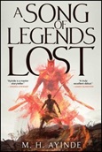 A Song of Legends Lost by M. H. Ayinde