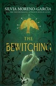 thebewitching The Bewitching by Silvia Moreno-Garcia