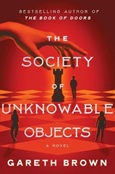 The Society of Unknowable Objects by Gareth Brown