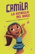 camilabaileescrito Camila La Estrella Del Baile escrito por Alicia Salazar