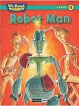 robotman2 Robot Man by Paul Orshoski