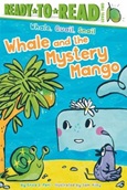 whalemysterymango Whale and the Mystery Mango by Erica S. Perl