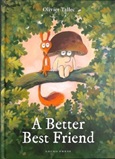 abetterbestfriend A Better Best Friend by Olivier Tallec