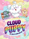 cloudpuppy Cloud Puppy, Vol. 1 by Kelly Leigh Miller