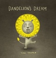 dandelionsdream Dandelion’s Dream by Yoko Tanaka