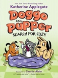 doggoandpupper Doggo and Pupper Search for Cozy by Katherine Applegate
