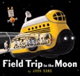 fieldtripmoonb Field Trip to the Moon by John Hare