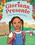glorianapresente Gloriana, Presente: A First Day of School Story by Alyssa Reynoso-Morris